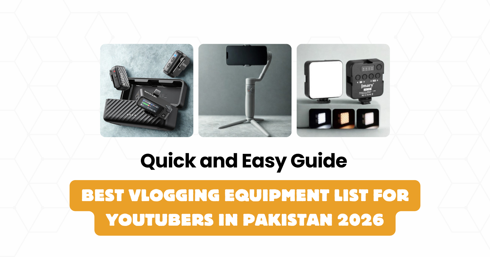 Best Vlogging Equipment List for YouTubers in Pakistan (2026)