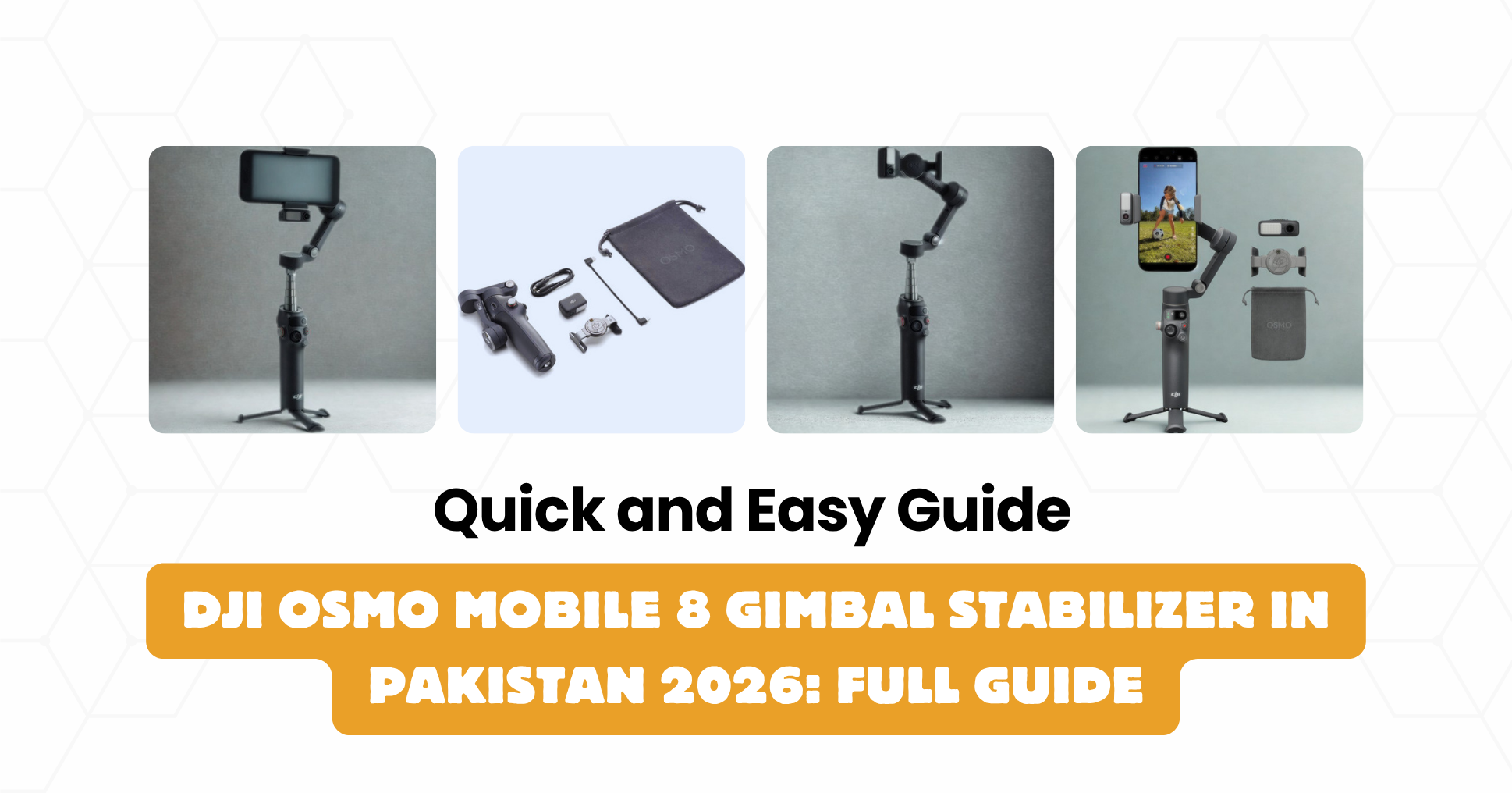 DJI Osmo Mobile 8 Gimbal Stabilizer in Pakistan 2026: Full Guide