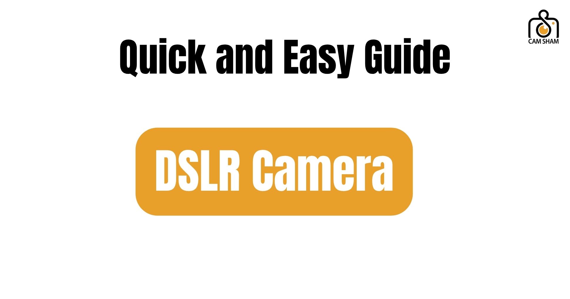 DSLR Camera