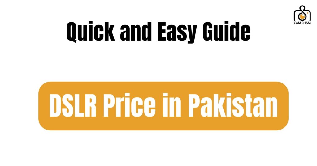 DSLR Price in Pakistan