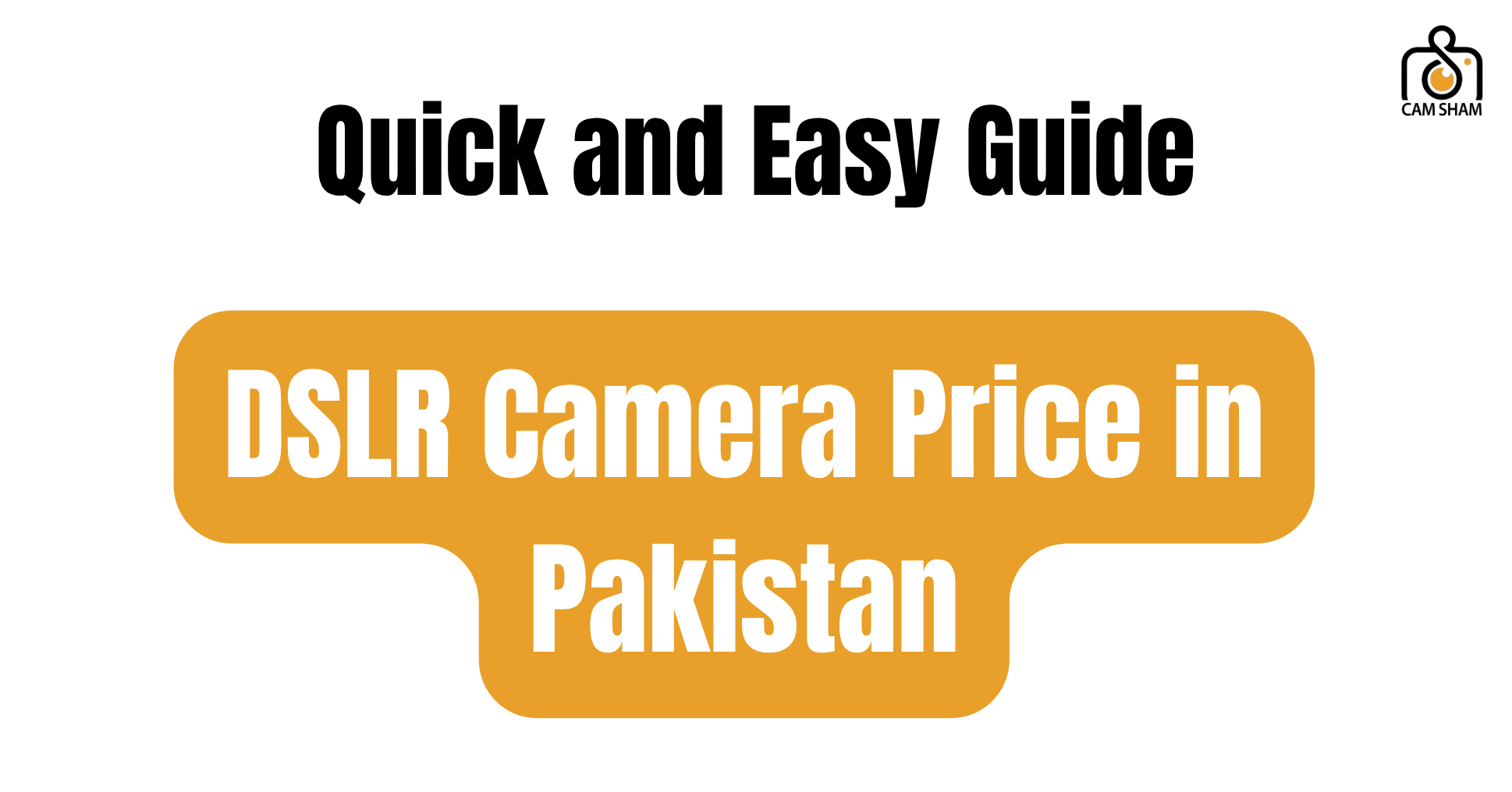 DSLR Camera Price in Pakistan