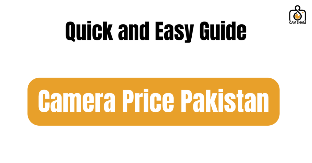 Camera Price Pakistan