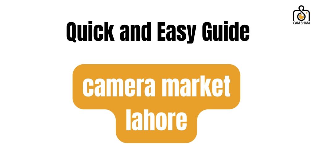 camera market lahore