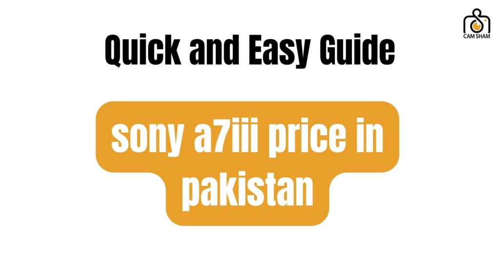 sony a7iii price in pakistan