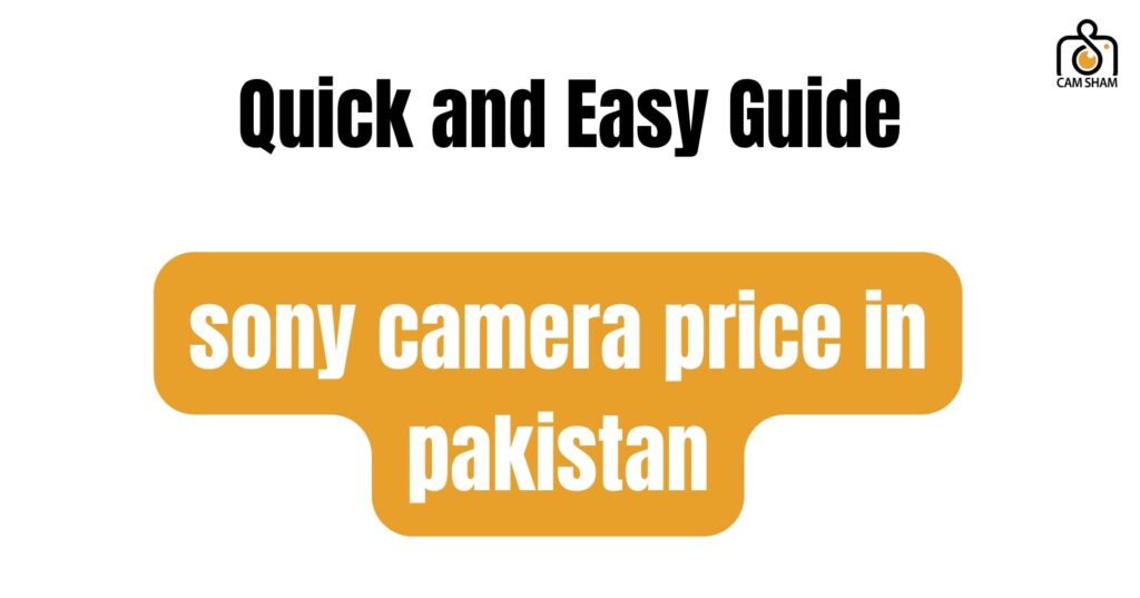 sony camera price in pakistan