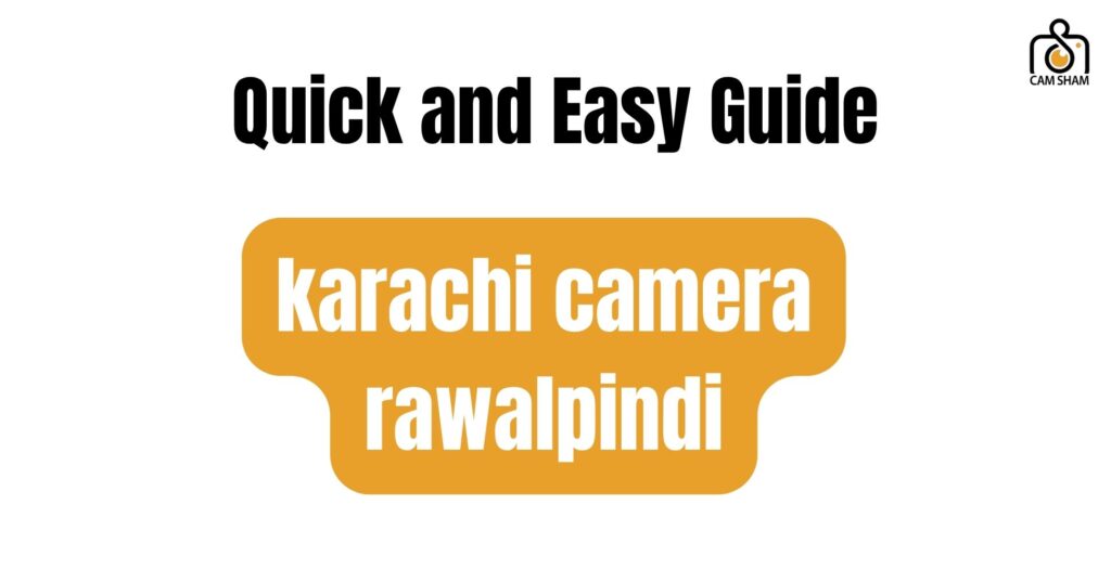 karachi camera rawalpindi
