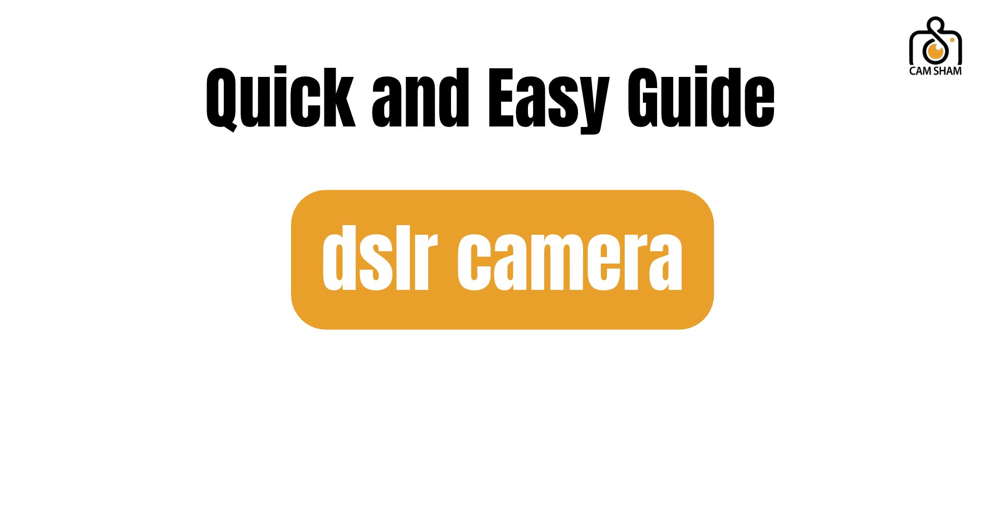 DSLR Camera